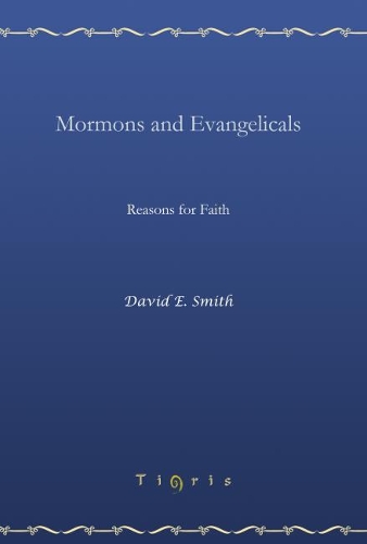 Бумажная книга «Mormons and Evangelicals: Reasons for Faith», автор Дэвид Смит - фото №1