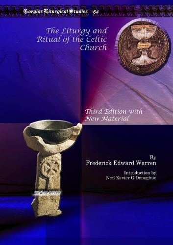 Бумажная книга «The Liturgy and Ritual of the Celtic Church: Third Edition with New Material», авторов Фредерик Уоррен, Нил О'Донохью - фото №1