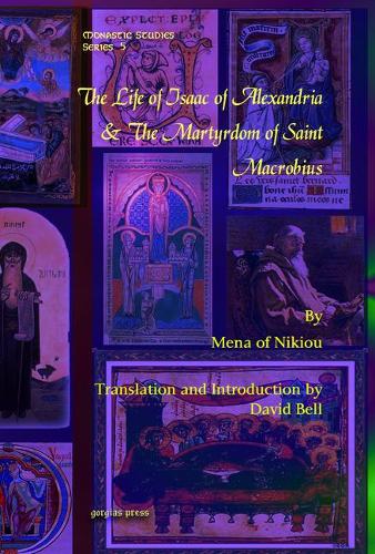 Бумажная книга «The Life of Isaac of Alexandria & The Martyrdom of Saint Macrobius», авторов Дэвид Белл, Мена из Никиу - фото №1