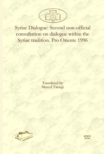 Паперова книга «Syriac Dialogue: Second non-official consultation on dialogue within the Syriac tradition. Pro Oriente 1996», автор Марсель Тараджі - фото №1