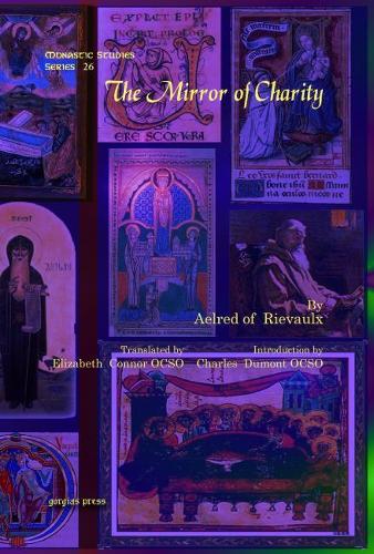 Бумажная книга «The Mirror of Charity», авторов Аэльред из Риеволкса, Чарльз Дюмон, Элизабет Коннор - фото №1