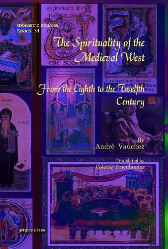Бумажная книга «The Spirituality of the Medieval West: From the Eighth to the Twelfth Century», авторов Андре Вошез, Колетт Фридландер - фото №1