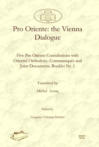 Паперова книга «Pro Oriente: the Vienna Dialogue: Five Pro Oriente Consultations with Oriental Orthodoxy. Communiqués and Joint Documents. Booklet Nr. 1», автор Мішель Азрак - фото №1