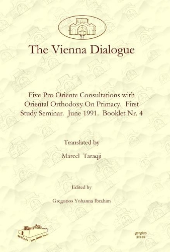 Бумажная книга «The Vienna Dialogue: Five Pro Oriente Consultations with Oriental Orthodoxy On Primacy. First Study Seminar. June 1991. Booklet Nr. 4», автор Марсель Таракжи - фото №1