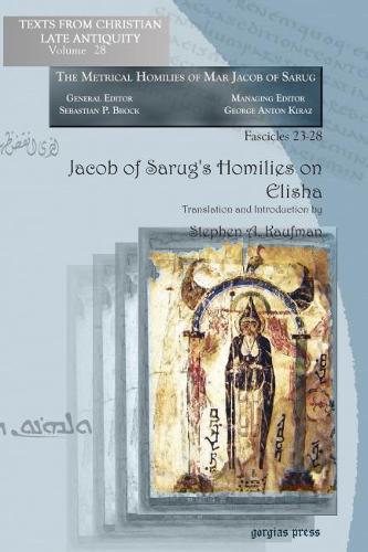 Paper book «Jacob of Sarug’s Homilies on Elisha: Metrical Homilies of Mar Jacob of Sarug», author Стивен Кауфман / Стівен Кауфман /  - фото №1