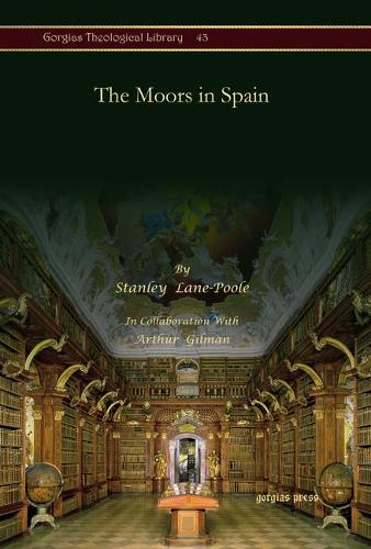 Бумажная книга «The Moors in Spain», авторов Артур Гилман, Стэнли Лейн-Пул - фото №1