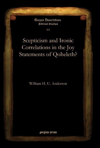 Бумажная книга «Scepticism and Ironic Correlations in the Joy Statements of Qoheleth?», автор Уильям Андерсон - фото №1