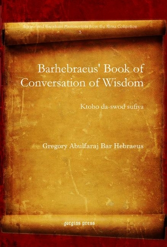 Бумажная книга «Barhebraeus' Book of Conversation of Wisdom: Ktobo da-swod sufiya», автор Грегори Абульфарадж Бар Гебрей - фото №1