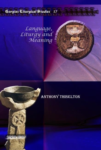 Бумажная книга «Language, Liturgy and Meaning», автор Энтони Тизелтон - фото №1