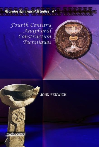 Паперова книга «Fourth Century Anaphoral Construction Techniques», автор Джон Фенвік - фото №1