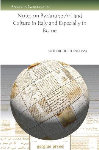 Бумажная книга «Notes on Byzantine Art and Culture in Italy and Especially in Rome», автор Артур Л. Фротингем - фото №1