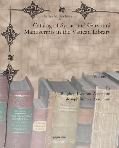 Паперова книга «Catalog of Syriac and Garshuni Manuscripts in the Vatican Library (Vol 2)», авторів Джозеф Ассемані, Стівен Еводіус Ассемані - фото №1