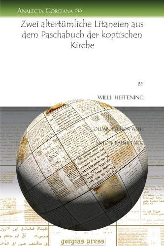 Бумажная книга «Zwei altertümliche Litaneien aus dem Paschabuch der koptischen Kirche», авторов Антон Баумштарк, Вилли Хеффенинг - фото №1