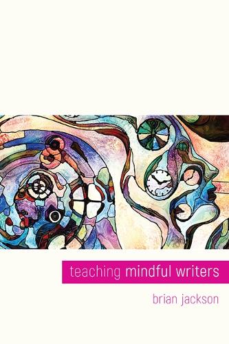 Паперова книга «Teaching Mindful Writers», автор Брайан Джексон - фото №1
