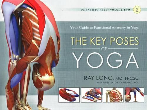 Паперова книга «Key Poses of Yoga: the Scientific Keys Vol 2», автор Рей Лонг - фото №1