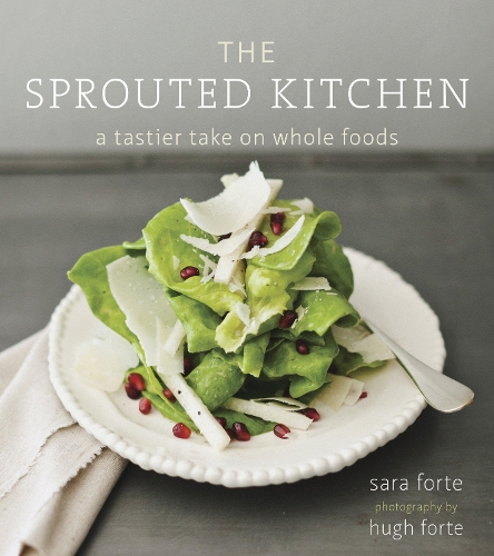 Паперова книга «The Sprouted Kitchen: A Tastier Take on Whole Foods [A Cookbook]», автор Сара Форте - фото №1