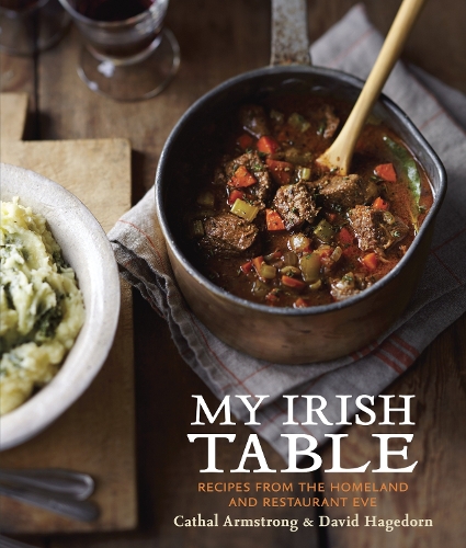 Бумажная книга «My Irish Table: Recipes from the Homeland and Restaurant Eve [A Cookbook]», авторов Катал Армстронг, Дэвид Хагедорн - фото №1