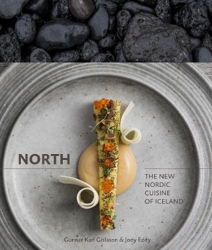 Бумажная книга «North: The New Nordic Cuisine of Iceland [A Cookbook]», авторов Гуннар Карл Гисласон, Джоди Эдди - фото №1