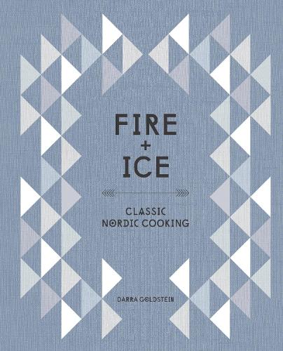 Паперова книга «Fire and Ice: Classic Nordic Cooking [A Cookbook]», автор Дарра Гольдштейн - фото №1