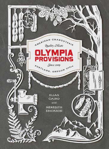 Бумажная книга «Olympia Provisions: Cured Meats and Tales from an American Charcuterie [A Cookbook]», авторов Элиас Каир, Мередит Эриксон - фото №1