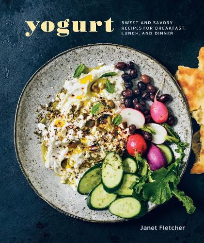 Бумажная книга «Yogurt: Sweet and Savory Recipes for Breakfast, Lunch, and Dinner [A Cookbook]», автор Джанет Флетчер - фото №1