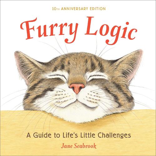 [object Object] «Furry Logic, 10th Anniversary Edition: A Guide to Life's Little Challenges», автор Джейн Сібрук - фото №1