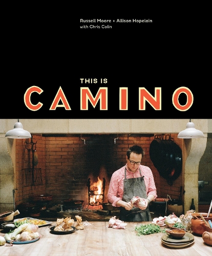Паперова книга «This Is Camino: [A Cookbook]», авторів Еллісон Хоуплейн, Кріс Колін, Рассел Мур - фото №1