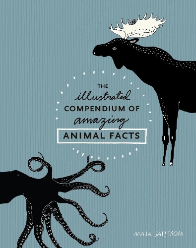Бумажная книга «The Illustrated Compendium of Amazing Animal Facts», автор Майя Сэфстрём - фото №1
