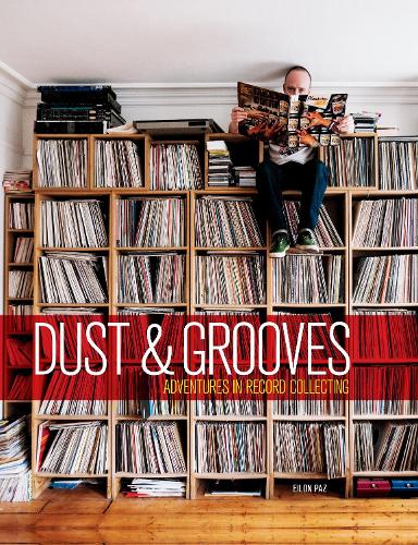 Бумажная книга «Dust & Grooves: Adventures in Record Collecting», автор Эйлон Паз - фото №1