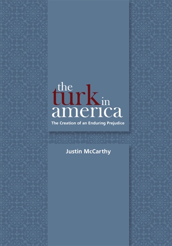 Бумажная книга «The Turk in America: The Creation of an Enduring Prejudice», автор Джастин Маккарти - фото №1