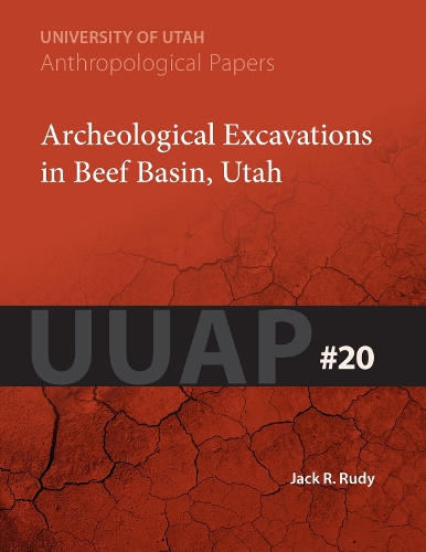 Бумажная книга «Archeological Excavations in Beef Basin, Utah», автор Джек Р. Руди - фото №1