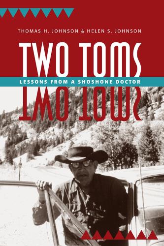 Бумажная книга «Two Toms: Lessons from a Shoshone Doctor», авторов Хелен С. Джонсон, Томас Х. Джонсон - фото №1