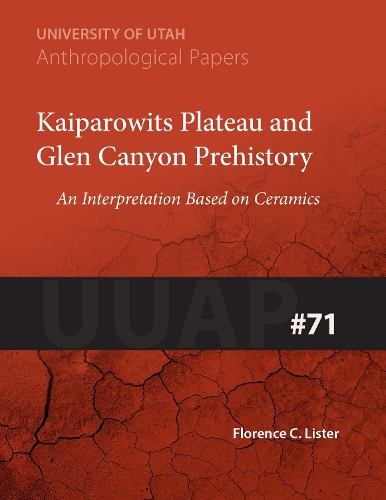 Паперова книга «Kaiparowits Plateau and Glen Canyon Prehistory: An Interpretation Based on Ceramics», автор Флоренс К. Лістер - фото №1