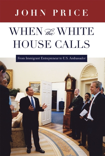 Бумажная книга «When the White House Calls: From Immigrant Entrepreneur to U.S. Ambassador», автор Джон Прайс - фото №1
