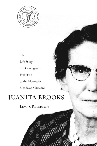 Бумажная книга «Juanita Brooks: The Life Story of a Courageous Historian of the Mountain Meadows Massacre», автор Леви С. Петерсон - фото №1