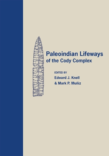 Бумажная книга «Paleoindian Lifeways of the Cody Complex», автор Эдвард Дж. Кнелл - фото №1