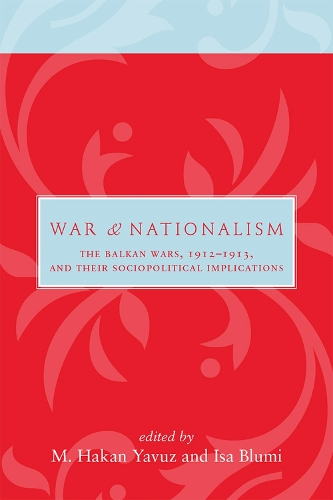 Бумажная книга «War and Nationalism: The Balkan Wars, 1912-1913, and Their Sociopolitical Implications», автор М. Хакан Явуз - фото №1