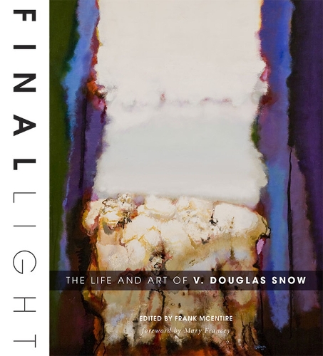 Бумажная книга «Final Light: The Life and Art of V. Douglas Snow», автор Фрэнк Макэнтайр - фото №1