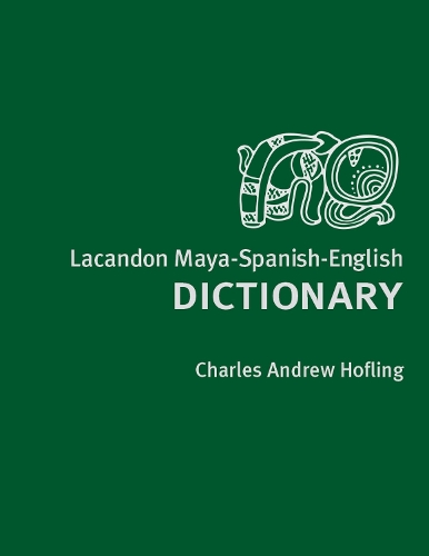 Бумажная книга «Lacandon Maya-Spanish-English Dictionary», автор Чарльз Эндрю Хофлинг - фото №1
