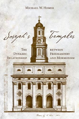 Паперова книга «Joseph’s Temple: The Dynamic Relationship between Freemasonry and Mormonism», автор Майкл В. Гомер - фото №1