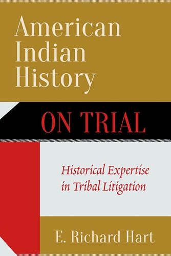 Бумажная книга «American Indian History on Trial: Historical Expertise in Tribal Litigation», автор Э. Ричард Харт - фото №1