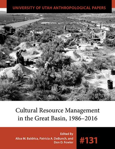 Бумажная книга «Cultural Resource Management in the Great Basin 1986–2016», авторов Элис М. Балдрика, Дон Д. Фаулер, Патриция А. ДеБанч - фото №1