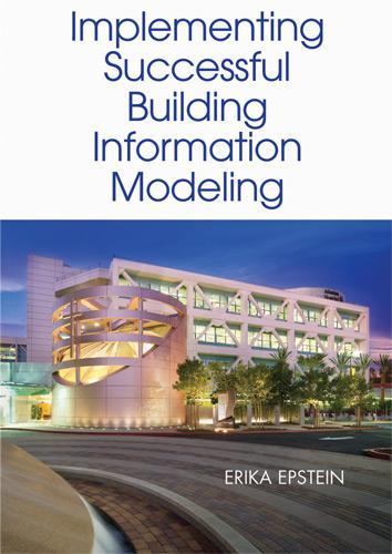 Паперова книга «Building Information Modeling: A Guide to Implementation», автор Еріка Епштейн - фото №1