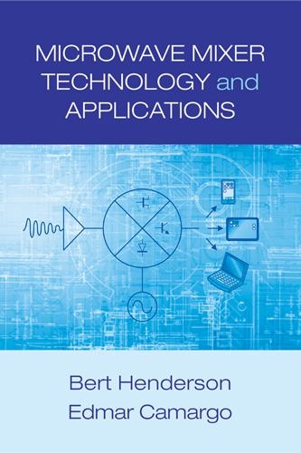 Паперова книга «Microwave Mixer Technology and Applications», авторів Берт Хендерсон, Едмар Камарго - фото №1