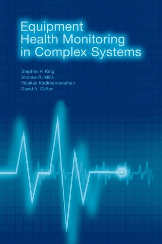 [object Object] «Equipment Health Monitoring in Complex Systems», авторів Ендрю Міллс, Девід А. Кліфтон, Стівен П. Кінг, Вісакан Кадіркаманатан - фото №1