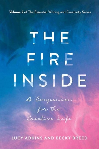 Паперова книга «The Fire Inside: A Companion for the Creative Life», авторів Беккі Брід, Люсі Адкінс - фото №1
