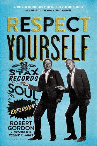 Паперова книга «Respect Yourself: Stax Records and the Soul Explosion», автор Роберт Гордон - фото №1