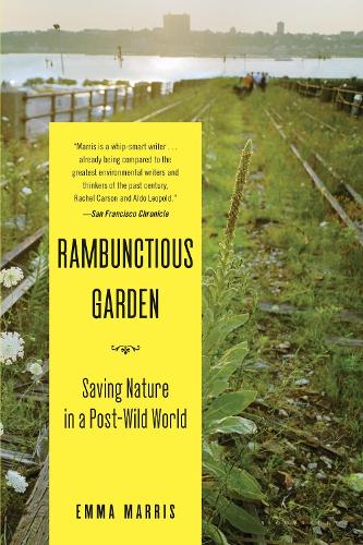 Паперова книга «Rambunctious Garden: Saving Nature in a Post-Wild World», автор Емма Марріс - фото №1