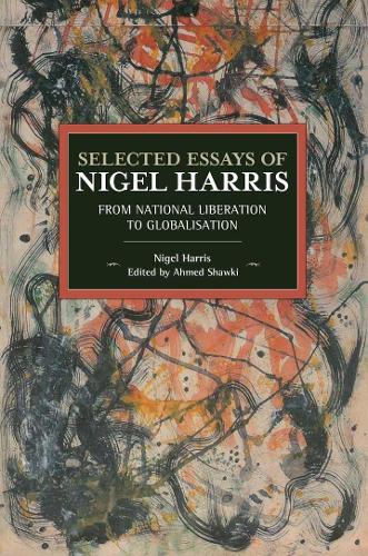 Паперова книга «Selected Essays Of Nigel Harris: From National Liberation to Globalisation», автор Найджел Харріс - фото №1