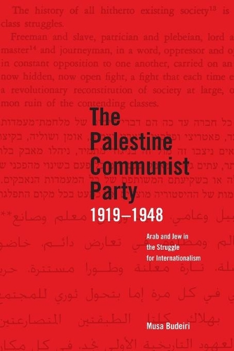 Бумажная книга «The Palestinian Communist Party 1919-1948: Arab and Jew in the Struggle for Internationalism», автор Муса Будейра - фото №1